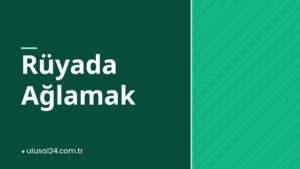 Rüyada Ağlamak